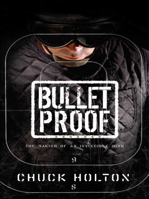 Title details for Bulletproof by Chuck Holton - Available